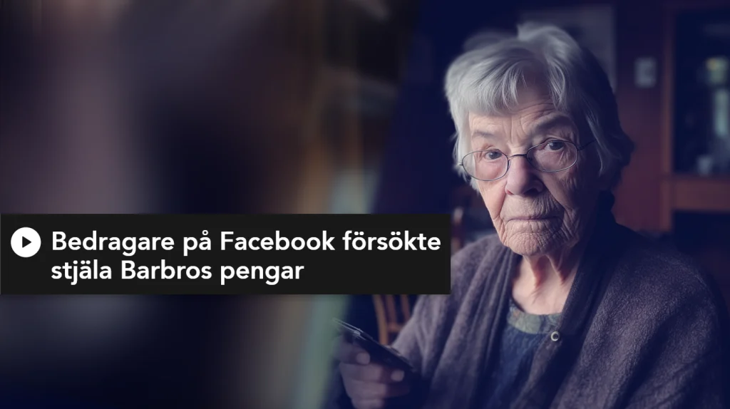 Bedragare på Facebook försökte stjäla Barbros pengar - Nyheter från SR P4 - Bedrägeri vanliga tecken
